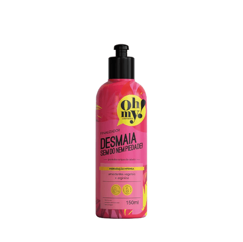 Finalizador Desmaia sem dó nem piedade! Oh My! 150ml